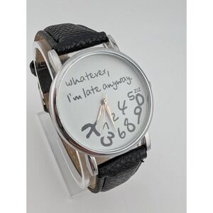 ZIZ "Whatever, I'm Late Anyway" Watch 39mm Case Black Faux Leather Band Working